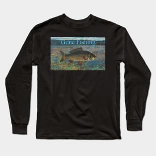 Gone Fishing Sign Long Sleeve T-Shirt